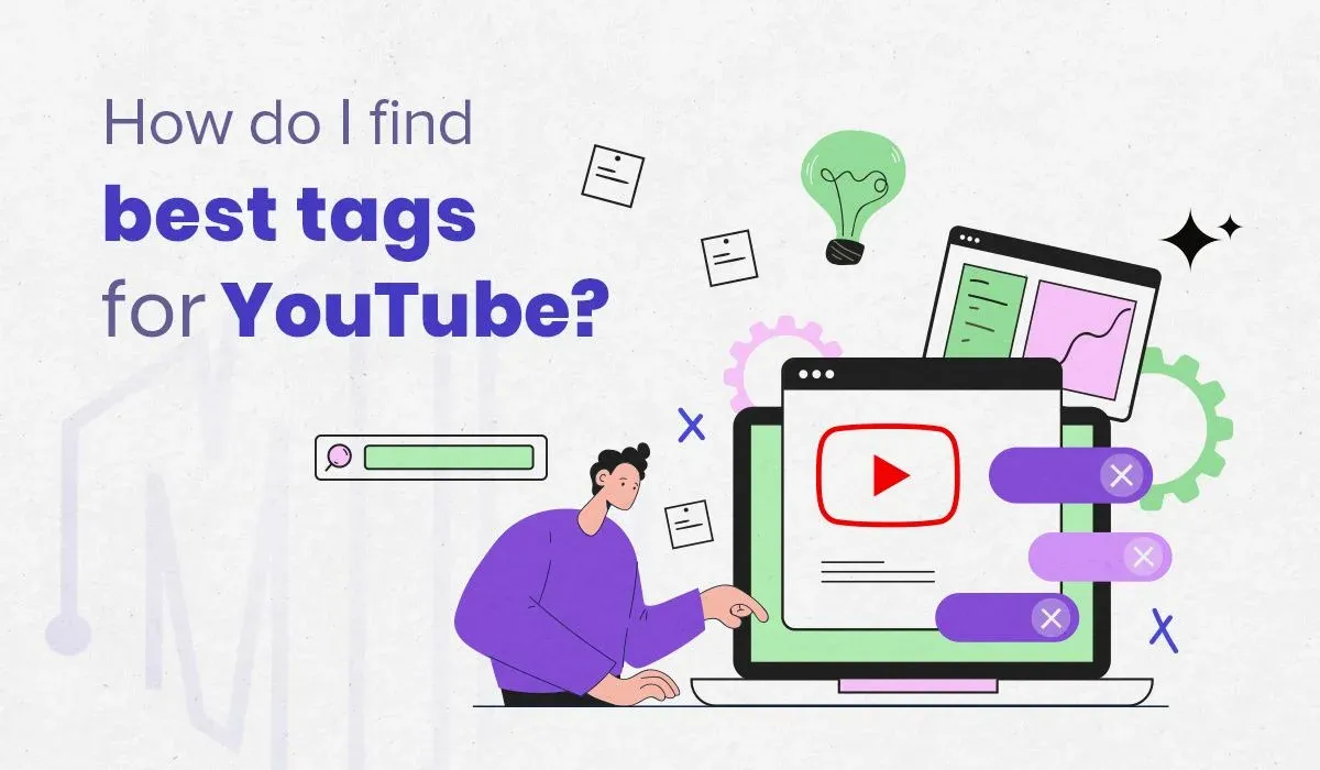 How To Find The Best Tags For YouTube?