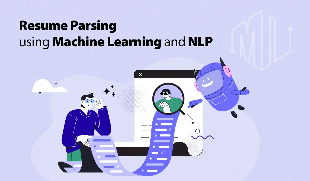 What is a Resume Parser and How Does it Use Machine Learning and NLP?