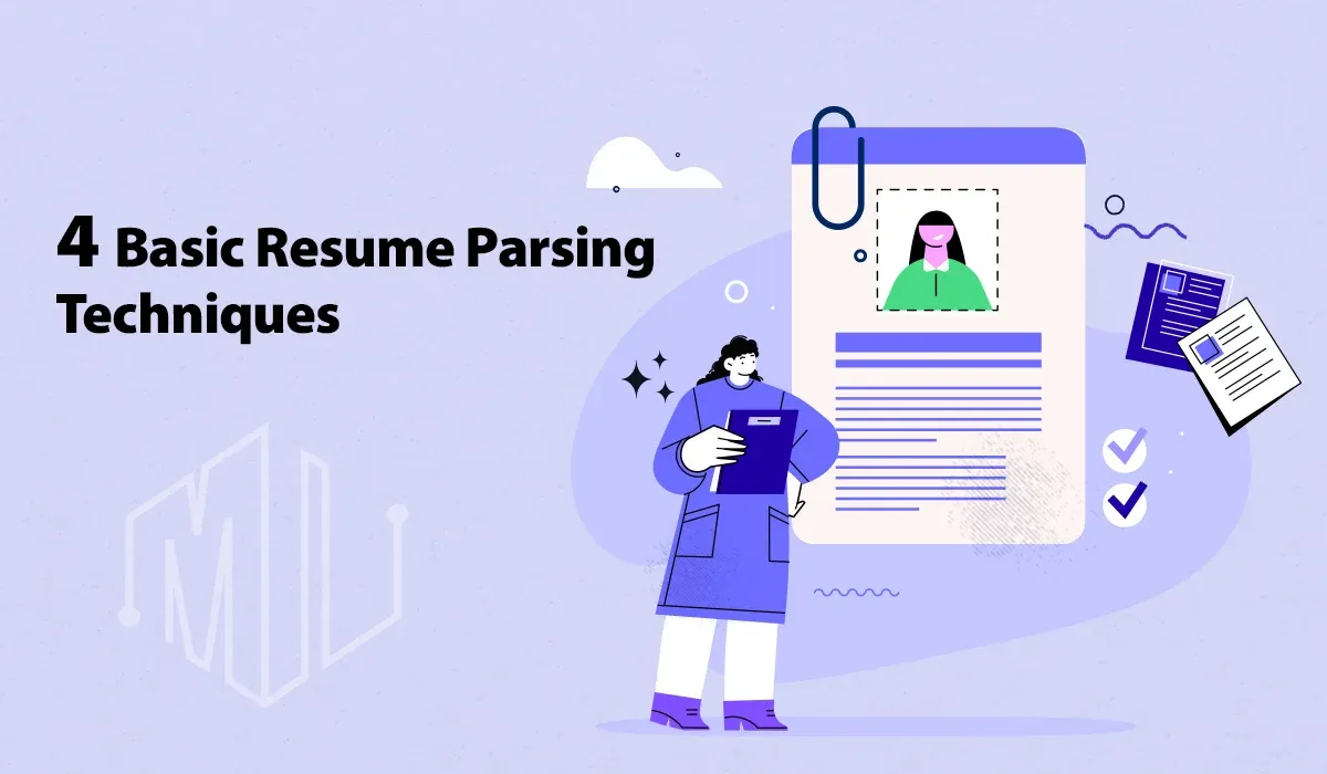 4 Key Techniques for Effective Resume Parsing