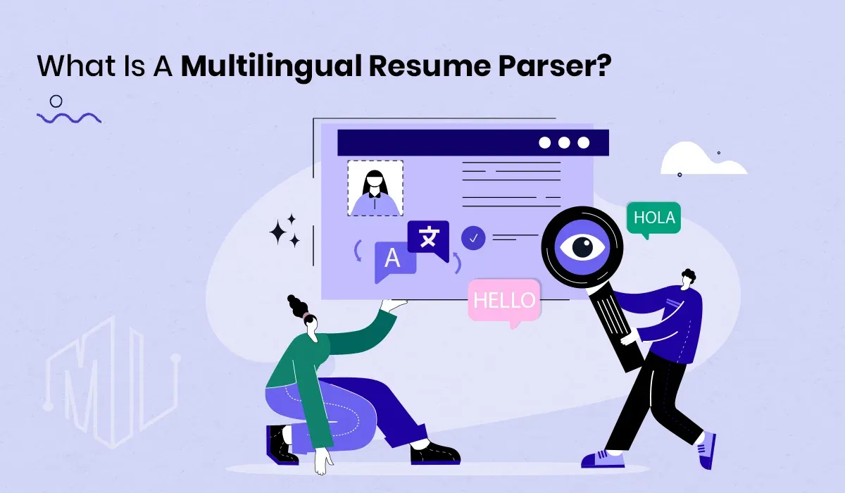 What Is a Multilingual Resume Parser and Why Do You Need One?