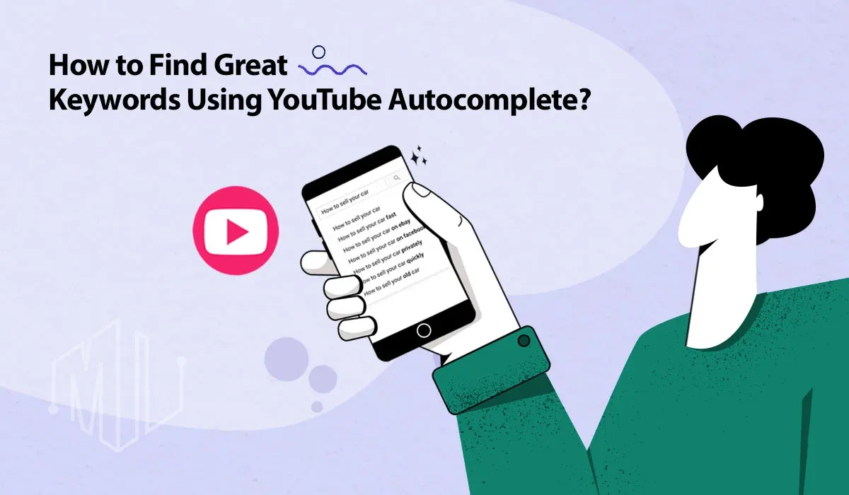 Comprehensive Guide to Keyword Research Using YouTube Autocomplete