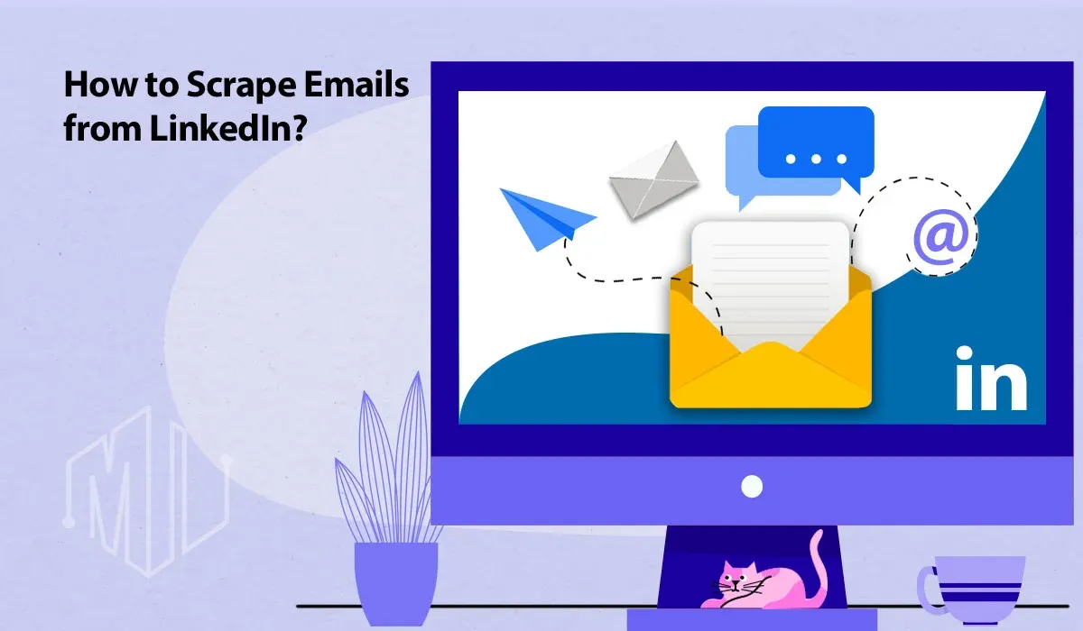 How to Scrape Emails from LinkedIn?