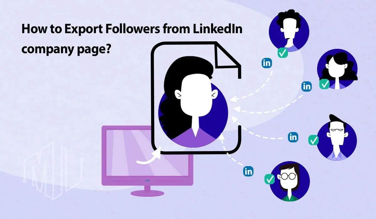 How to Export LinkedIn Followers from Your Company Page?