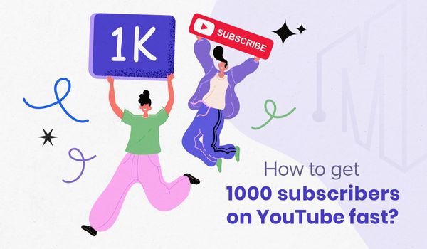 How to get 1000 subscribers on YouTube fast?