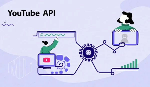 What Is the YouTube API and How to Use It?