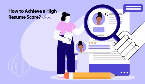 How to Achieve a High Resume Score?